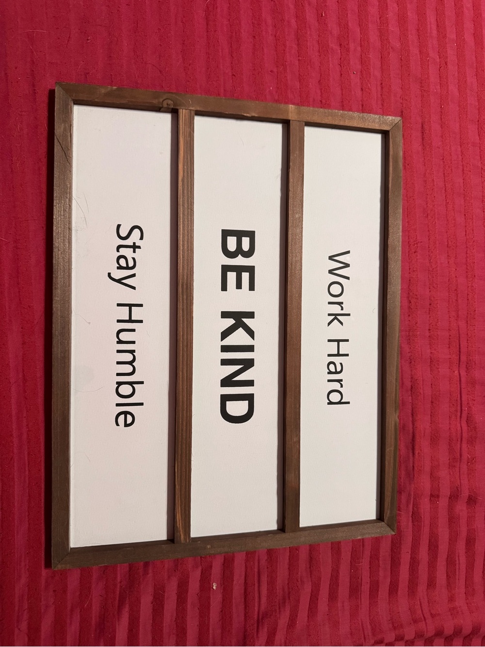 BE KIND Stay Humble Work Hard Framed Wall Sign - White and Brown